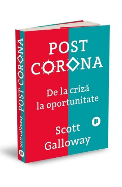Post Corona - De la criza la oportunitate Post Corona - De la criza la oportunitate