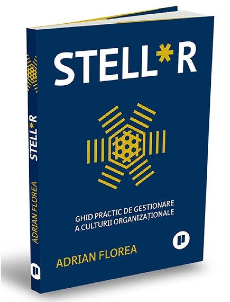 STELL*R. Ghid practic de gestionare a culturii organizaționale