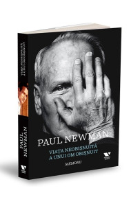 Viața neobișnuită a unui om obișnuit (Paul Newman. Memorii)