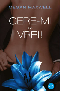 Cere-mi ce vrei! Cere-mi ce vrei!