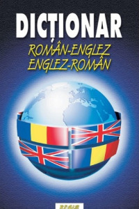 Dictionar englez-roman, roman-englez Dictionar englez-roman, roman-englez