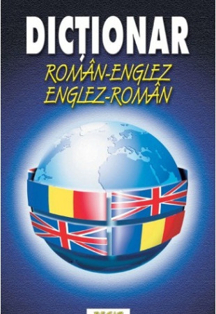 Dictionar roman - englez/englez - roman Dictionar roman - englez/englez - roman