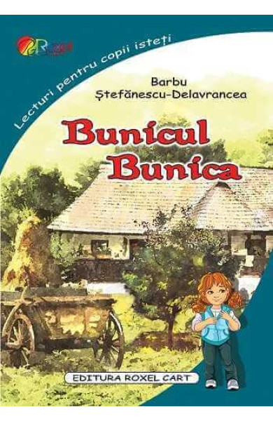 Bunicul, Bunica (Lecturi pentru copii isteti) Bunicul, Bunica (Lecturi pentru copii isteti)