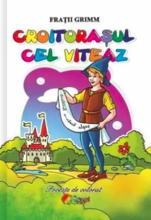 Croitorasul cel viteaz (Poveste de colorat format A5)