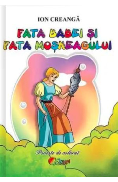 Fata babei si fata mosneagului (Poveste de colorat format A5)