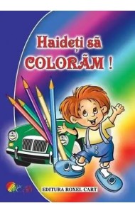 Haideti sa coloram! Pentru baieti