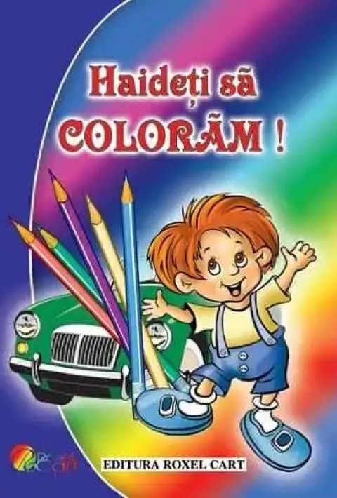 Haideti sa coloram! Pentru baieti