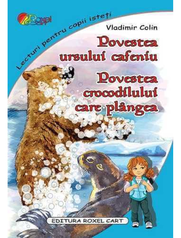 Povestea ursului cafeniu. Povestea crocodilului care plangea (Lecturi pentru copii isteti)