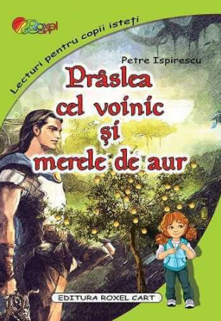 Praslea cel voinic si merele de aur (Lecturi pentru copii isteti) Praslea cel voinic si merele de aur (Lecturi pentru copii isteti)