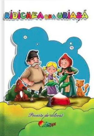 Ridichea cea uriasa (Poveste de colorat format A5) Ridichea cea uriasa (Poveste de colorat format A5)