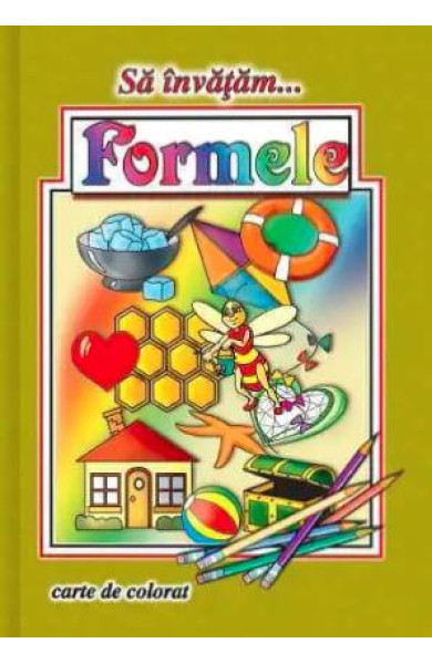 Sa invatam… Formele (Carte de colorat format A4)