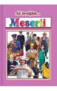 Sa invatam Meserii