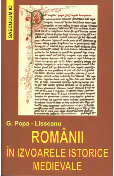 Romanii in Izvoarele Istorice Medievale Romanii in Izvoarele Istorice Medievale
