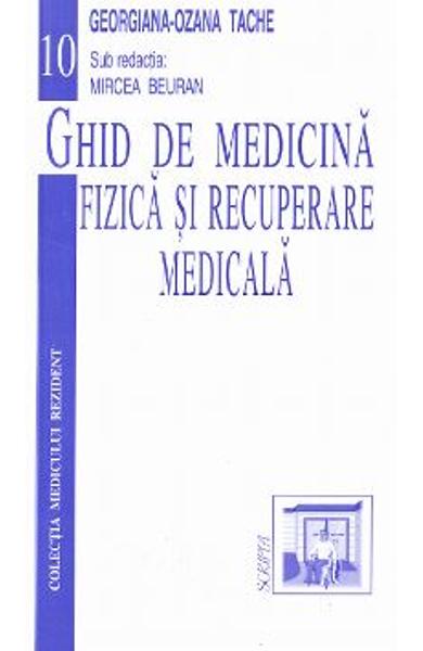 Ghid de Medicina Fizica si Recuperare Medicala Ghid de Medicina Fizica si Recuperare Medicala