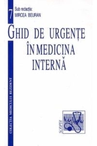 Ghid de Urgente in Medicina Interna Ghid de Urgente in Medicina Interna