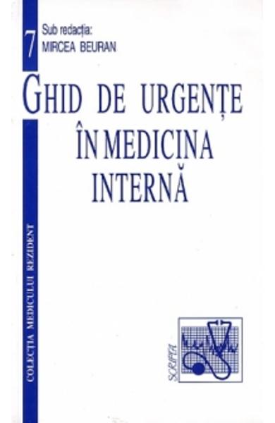 Ghid de Urgente in Medicina Interna Ghid de Urgente in Medicina Interna