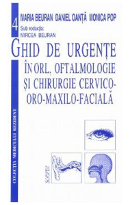 Ghid de urgente in ORL, Oftalmologie si Chirurgie Cervico-oro-maxilo-faciala