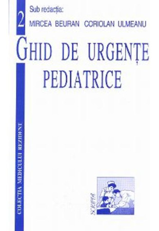 Ghid de Urgente Pediatrice Ghid de Urgente Pediatrice