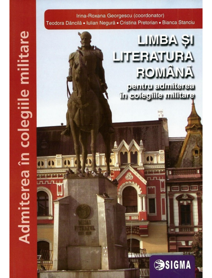 Limba si Literatura Romana pentru admiterea in colegiile militare