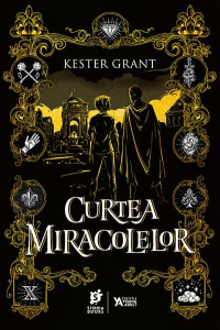 Curtea Miracolelor Curtea Miracolelor