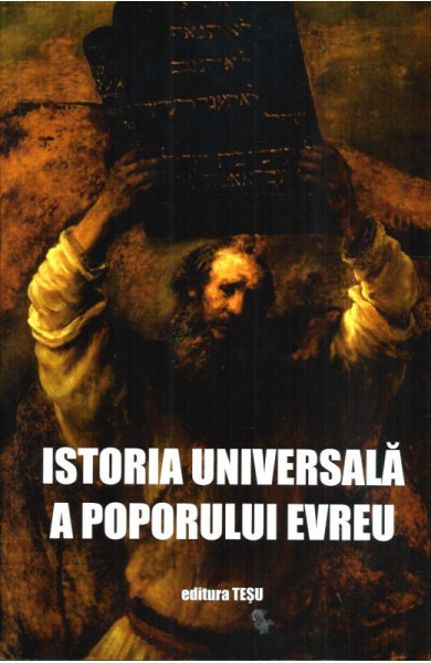 Istoria Universala a Poporului Evreu Istoria Universala a Poporului Evreu