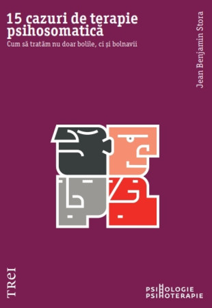 15 cazuri de terapie psihosomatică 15 cazuri de terapie psihosomatică