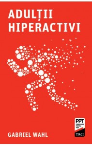 Adulții hiperactivi