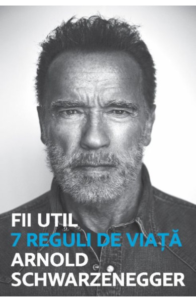 Fii util. 7 reguli de viață Fii util. 7 reguli de viață
