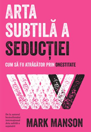Arta subtila a seductiei Arta subtila a seductiei
