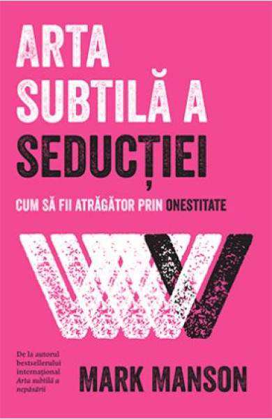 Arta subtila a seductiei Arta subtila a seductiei