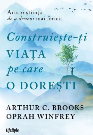 Construiește-ți viața pe care o dorești Construiește-ți viața pe care o dorești