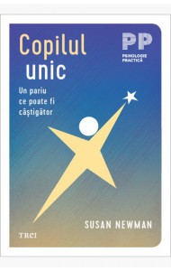 Copilul unic. Un pariu ce poate fi câștigător Copilul unic. Un pariu ce poate fi câștigător