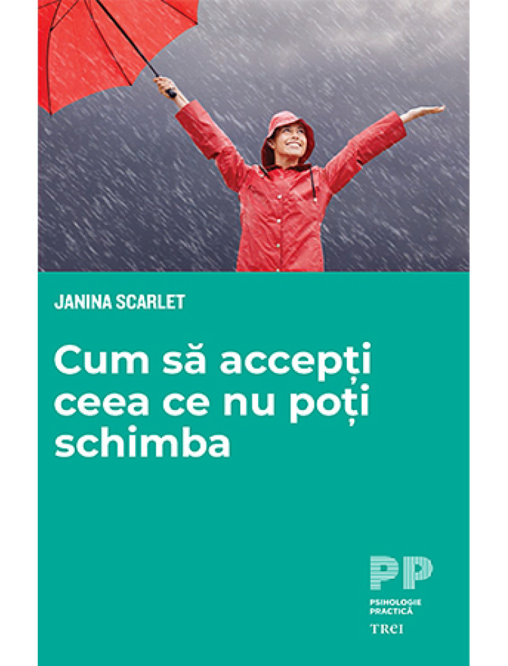 Cum să accepți ceea ce nu poți schimba