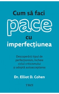 Cum să faci pace cu imperfecțiunea