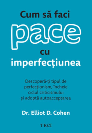 Cum să faci pace cu imperfecțiunea