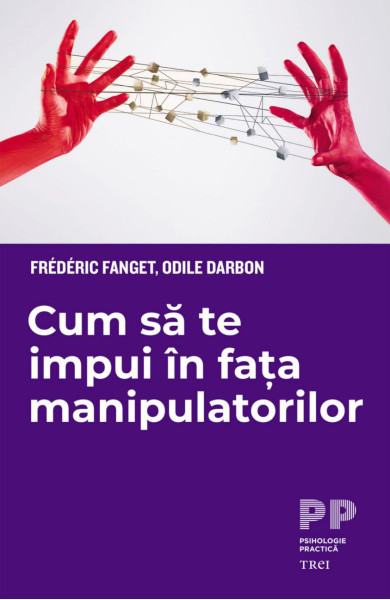 Cum să te impui în fața manipulatorilor Cum să te impui în fața manipulatorilor
