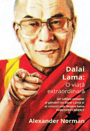 Dalai Lama: O viata extraordinara