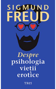 Despre psihologia vietii erotice Despre psihologia vietii erotice