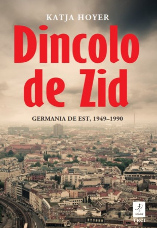 Dincolo de Zid: Germania de Est, 1949–1990