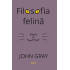 Filosofia felina - Pisicile si sensul vietii