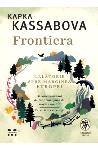 Frontiera: O calatorie spre marginea Europei Frontiera: O calatorie spre marginea Europei