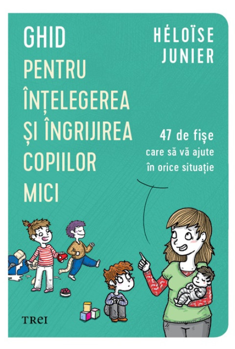Ghid pentru înțelegerea și îngrijirea copiilor mici