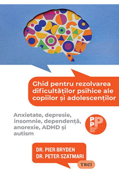 Ghid pentru rezolvarea dificultăților psihice ale copiilor și adolescenților Ghid pentru rezolvarea dificultăților psihice ale copiilor și adolescenților