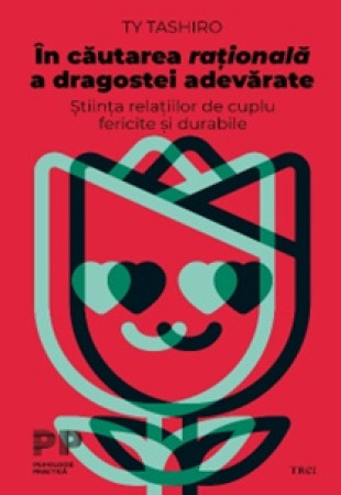 În căutarea rațională a dragostei adevărate În căutarea rațională a dragostei adevărate