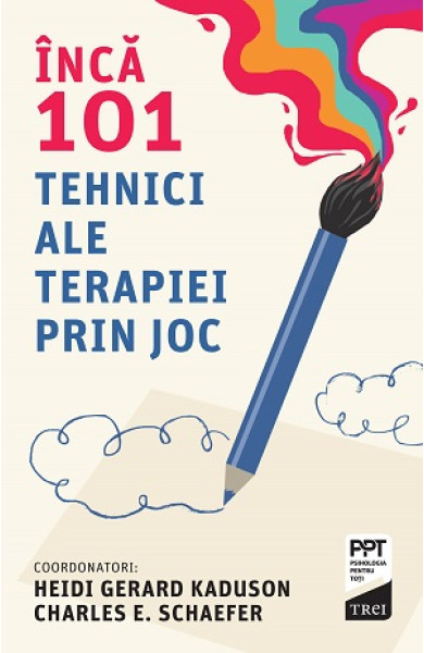 Încă 101 tehnici ale terapiei prin joc Încă 101 tehnici ale terapiei prin joc