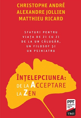 Intelepciunea de la Acceptare la Zen Intelepciunea de la Acceptare la Zen