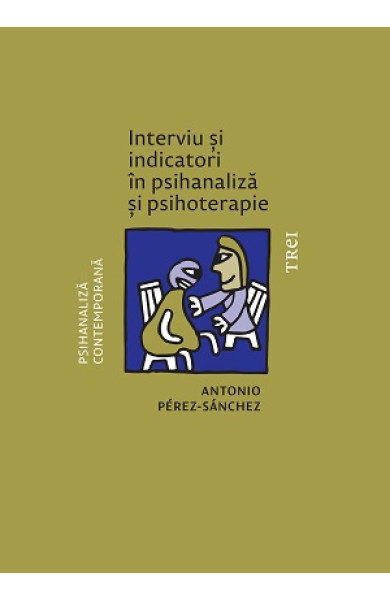 Interviu si indicatori in psihanaliza si psihoterapie Interviu si indicatori in psihanaliza si psihoterapie