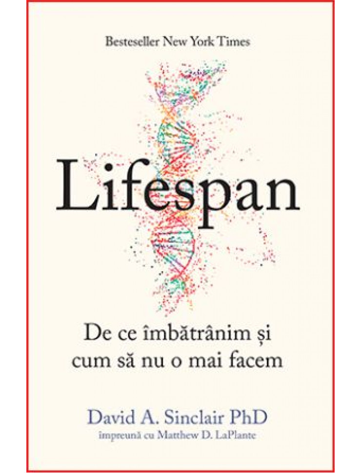 Lifespan - De ce imbatranim si cum sa nu o mai facem