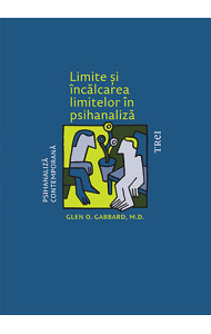 Limite și încălcarea limitelor în psihanaliză Limite și încălcarea limitelor în psihanaliză