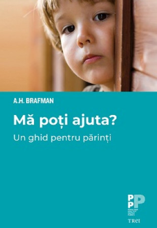 Ma poti ajuta? Un ghid pentru parinti Ma poti ajuta? Un ghid pentru parinti